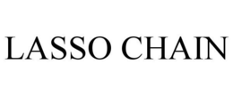LASSO CHAIN trademark