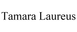 TAMARA LAUREUS trademark