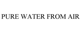 PURE WATER FROM AIR trademark