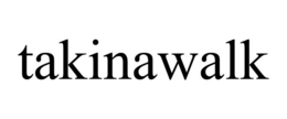 TAKINAWALK trademark