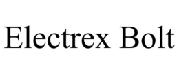 ELECTREX BOLT trademark