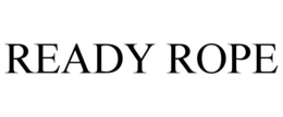 READY ROPE trademark