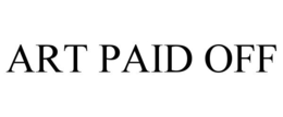 ART PAID OFF trademark