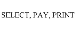 SELECT, PAY, PRINT trademark