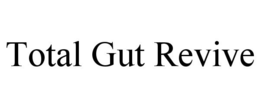 TOTAL GUT REVIVE trademark