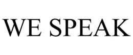 WE SPEAK trademark
