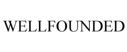 WELLFOUNDED trademark
