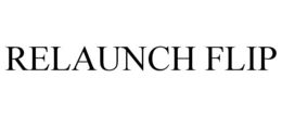 RELAUNCH FLIP trademark