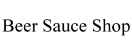 BEER SAUCE SHOP trademark