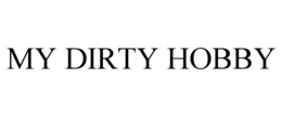 MY DIRTY HOBBY trademark