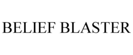 BELIEF BLASTER trademark