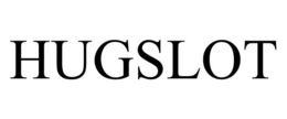 HUGSLOT trademark