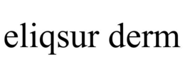 ELIQSUR DERM trademark