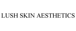 LUSH SKIN AESTHETICS trademark