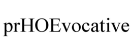 PRHOEVOCATIVE trademark