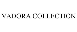 VADORA COLLECTION trademark