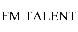 FM TALENT trademark