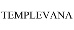 TEMPLEVANA trademark