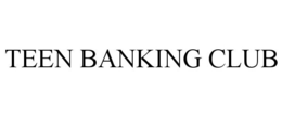 TEEN BANKING CLUB trademark