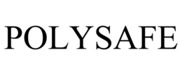 POLYSAFE trademark