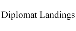 DIPLOMAT LANDINGS trademark