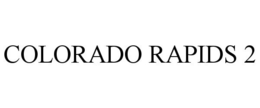 COLORADO RAPIDS 2 trademark
