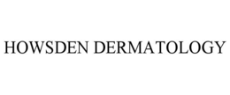 HOWSDEN DERMATOLOGY trademark