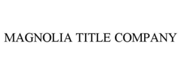 MAGNOLIA TITLE COMPANY trademark