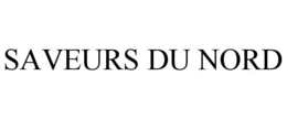 SAVEURS DU NORD trademark