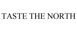 TASTE THE NORTH trademark