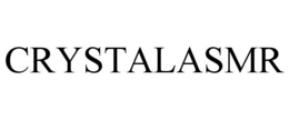 CRYSTALASMR trademark