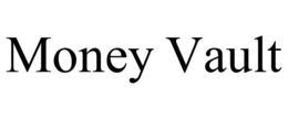 MONEY VAULT trademark
