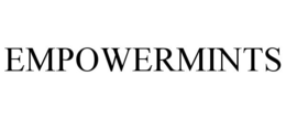 EMPOWERMINTS trademark