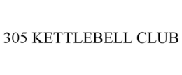 305 KETTLEBELL CLUB trademark