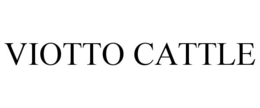 VIOTTO CATTLE trademark