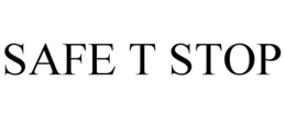 SAFE T STOP trademark
