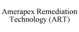AMERAPEX REMEDIATION TECHNOLOGY (ART) trademark