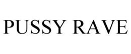 PUSSY RAVE trademark