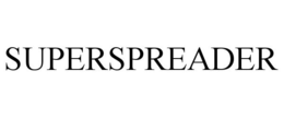 SUPERSPREADER trademark