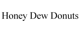 HONEY DEW DONUTS trademark