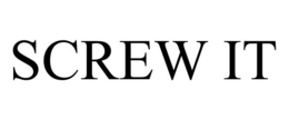 SCREW IT trademark