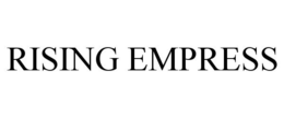 RISING EMPRESS trademark