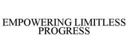 EMPOWERING LIMITLESS PROGRESS trademark