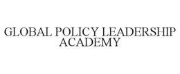 GLOBAL POLICY LEADERSHIP ACADEMY trademark
