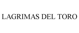 LAGRIMAS DEL TORO trademark