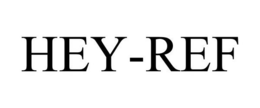 HEY-REF trademark