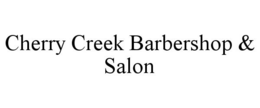 CHERRY CREEK BARBERSHOP & SALON trademark