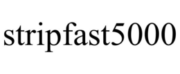 STRIPFAST5000 trademark