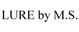LURE BY M.S. trademark