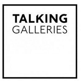 TALKING GALLERIES trademark
